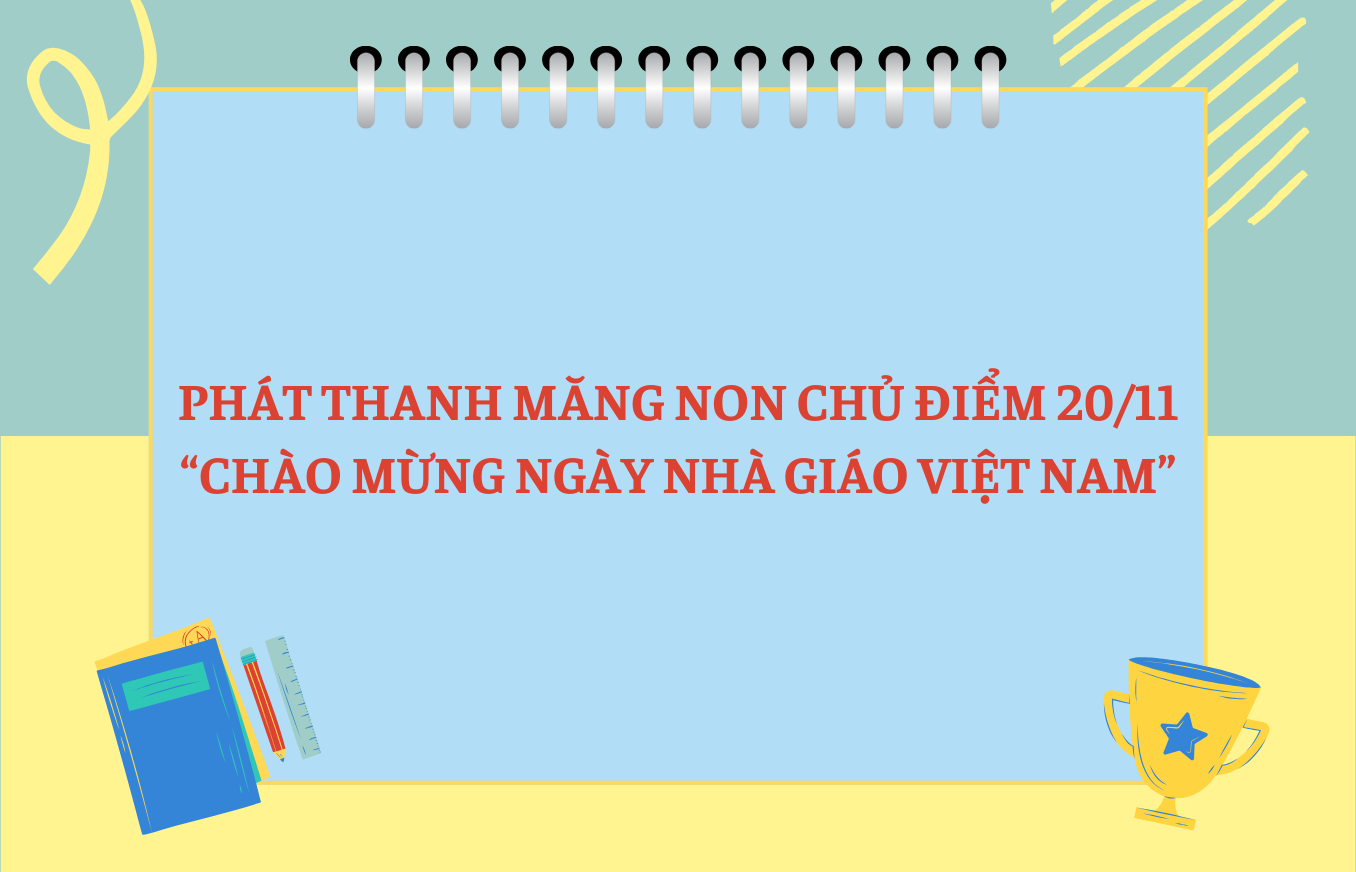 Phát thanh măng non Chủ điểm tháng 11 của Liên đội Tiểu học Trần Hưng Đạo